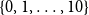 StartSet 0 comma 1 comma ellipsis comma 10 EndSet
