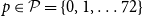 p element of script upper P equals StartSet 0 comma 1 comma ellipsis 72 EndSet