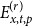 upper E Subscript x comma t comma p Superscript left parenthesis r right parenthesis