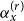 alpha Subscript x Superscript left parenthesis r right parenthesis