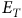 upper E Subscript upper T