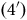 left parenthesis 4 Superscript prime Baseline right parenthesis
