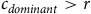 c Subscript d o m i n a n t Baseline greater than r