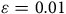 epsilon equals 0.01