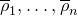 rho overbar Subscript 1 Baseline comma ellipsis comma rho overbar Subscript n Baseline