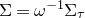 normal upper Sigma equals omega Superscript negative 1 Baseline normal upper Sigma Subscript tau