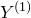 upper Y Superscript left parenthesis 1 right parenthesis