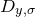 upper D Subscript y comma sigma