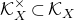 script upper K Subscript upper X Superscript times Baseline subset of script upper K Subscript upper X