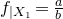 f Subscript vertical bar upper X 1 Baseline equals StartFraction a Over b EndFraction