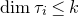 dimension tau Subscript i Baseline less than or equals k
