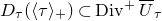 upper D Subscript tau Baseline left parenthesis left angle bracket tau right angle bracket Subscript plus Baseline right parenthesis subset of upper D i v Superscript plus Baseline upper U overbar Subscript tau