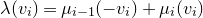 lamda left parenthesis v Subscript i Baseline right parenthesis equals mu Subscript i minus 1 Baseline left parenthesis minus v Subscript i Baseline right parenthesis plus mu Subscript i Baseline left parenthesis v Subscript i Baseline right parenthesis