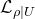 script upper L Subscript rho vertical bar upper U