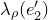 lamda Subscript rho Baseline left parenthesis e prime 2 right parenthesis
