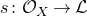 s colon script upper O Subscript upper X Baseline right arrow script upper L