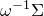 omega Superscript negative 1 Baseline normal upper Sigma