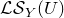 script upper L script upper S Subscript upper Y Baseline left parenthesis upper U right parenthesis