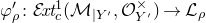 phi prime Subscript rho Baseline colon script upper E italic xt Subscript c Superscript 1 Baseline left parenthesis script upper M Subscript vertical bar upper Y Sub Superscript prime Subscript Baseline comma script upper O Subscript upper Y Sub Superscript prime Subscript Superscript times Baseline right parenthesis right arrow script upper L Subscript rho Baseline