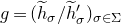 g equals left parenthesis h overtilde Subscript sigma Baseline divided by h overtilde prime Subscript sigma right parenthesis Subscript sigma element of normal upper Sigma
