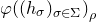 phi left parenthesis left parenthesis h Subscript sigma Baseline right parenthesis Subscript sigma element of normal upper Sigma Baseline right parenthesis Subscript rho