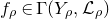f Subscript rho Baseline element of normal upper Gamma left parenthesis upper Y Subscript rho Baseline comma script upper L Subscript rho Baseline right parenthesis