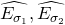 ModifyingAbove upper E Subscript sigma 1 Baseline With caret comma ModifyingAbove upper E Subscript sigma 2 Baseline With caret