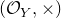 left parenthesis script upper O Subscript upper Y Baseline comma times right parenthesis