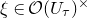 xi element of script upper O left parenthesis upper U Subscript tau Baseline right parenthesis Superscript times