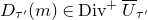 upper D Subscript tau prime Baseline left parenthesis m right parenthesis element of upper D i v Superscript plus Baseline upper U overbar Subscript tau prime