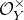 script upper O Subscript upper Y Superscript times