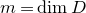 m equals dimension upper D