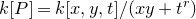 k left bracket upper P right bracket equals k left bracket x comma y comma t right bracket divided by left parenthesis x y plus t Superscript r Baseline right parenthesis