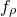 f Subscript rho