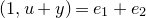 left parenthesis 1 comma u plus y right parenthesis equals e 1 plus e 2