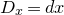 upper D Subscript x Baseline equals d x