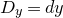 upper D Subscript y Baseline equals d y