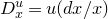 upper D Subscript x Superscript u Baseline equals u left parenthesis d x divided by x right parenthesis