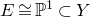 upper E approximately equals double struck upper P Superscript 1 Baseline subset of upper Y