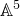 double struck upper A Superscript 5