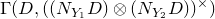 normal upper Gamma left parenthesis upper D comma left parenthesis left parenthesis upper N Subscript upper Y 1 Baseline upper D right parenthesis circled times left parenthesis upper N Subscript upper Y 2 Baseline upper D right parenthesis right parenthesis Superscript times Baseline right parenthesis