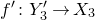f prime colon upper Y prime 3 right arrow upper X 3