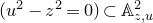left parenthesis u squared minus z squared equals 0 right parenthesis subset of double struck upper A Subscript z comma u Superscript 2