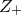 upper Z Subscript plus