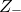 upper Z Subscript minus