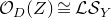 script upper O Subscript upper D Baseline left parenthesis upper Z right parenthesis approximately equals script upper L script upper S Subscript upper Y