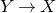 upper Y right arrow upper X