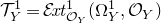 script upper T Subscript upper Y Superscript 1 Baseline equals script upper E italic xt Subscript script upper O Sub Subscript upper Y Superscript 1 Baseline left parenthesis normal upper Omega Subscript upper Y Superscript 1 Baseline comma script upper O Subscript upper Y Baseline right parenthesis
