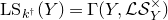 upper L upper S Subscript k Sub Superscript dagger Baseline left parenthesis upper Y right parenthesis equals normal upper Gamma left parenthesis upper Y comma script upper L script upper S Subscript upper Y Superscript times Baseline right parenthesis