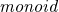 italic monoid